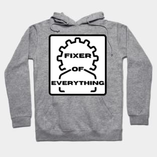 Fixer of Everything Hoodie